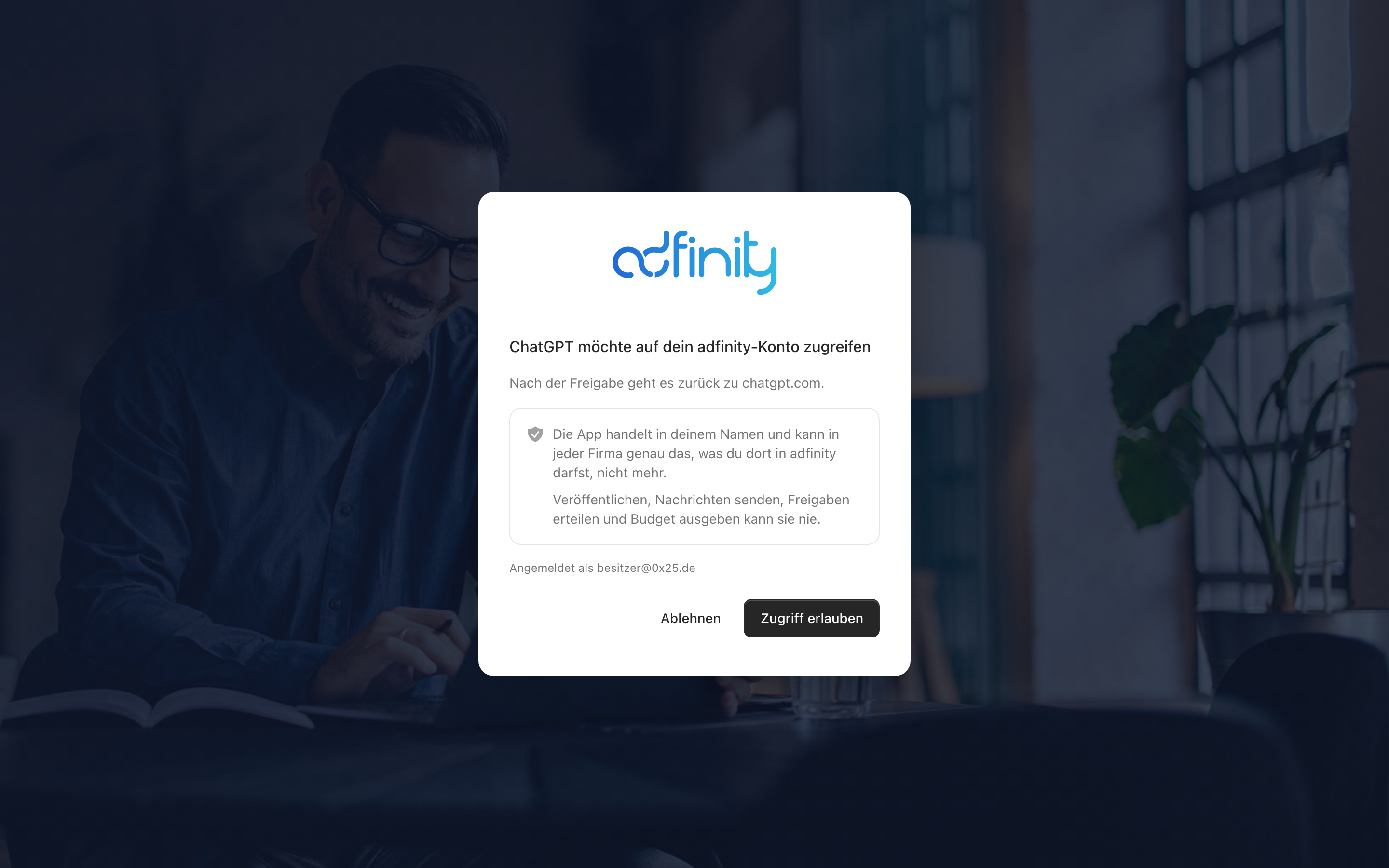 Die Zustimmungsseite von adfinity: „ChatGPT möchte auf dein adfinity-Konto zugreifen“, ein Hinweis auf die Rechte und die Knöpfe „Ablehnen“ und „Zugriff erlauben“